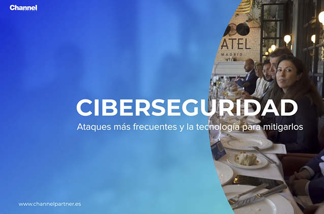 carátula vídeo mesa ciberseguridad Channel Partner abril 2023 637×421